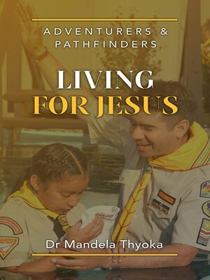 cover image of Adventurers and Pathfinders Living for Jesus